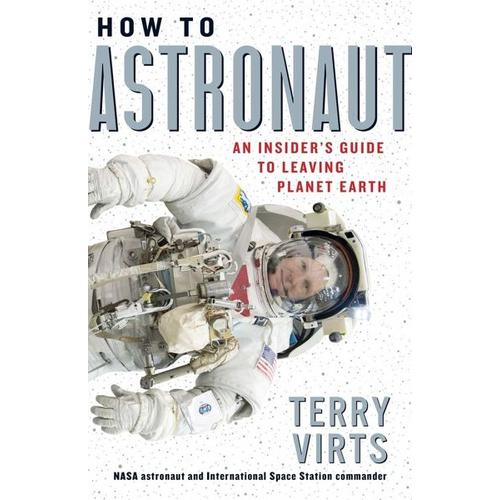 How to Astronaut – Terry Virts