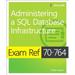 Pre-Owned Exam Ref 70-764 Administering a SQL Database Infrastructure (Paperback 9781509303830) by Victor Isakov