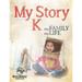 Pre-Owned My Story K : My Family My Life (Paperback) 9781683442707