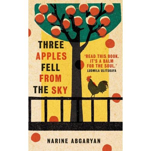 Three Apples Fell from the Sky – Narine Abgaryan