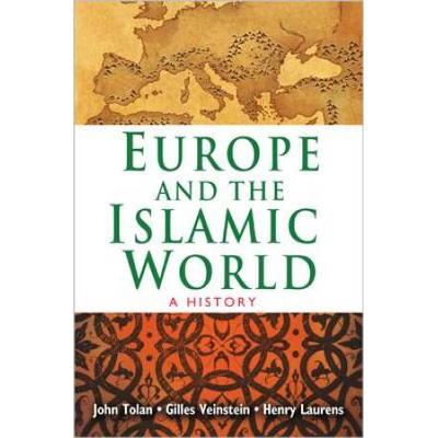 Europe and the Islamic World: A History