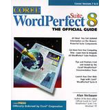 Corel Wordperfect Suite 8: The Official Guide