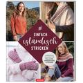 Einfach Isländisch Stricken - Nordische Designs Für Pullover, Handschuhe & Tüche, Gebunden