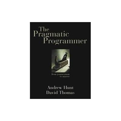 The Pragmatic Programmer by Andrew Hunt (Paperback - Addison-Wesley Professional)