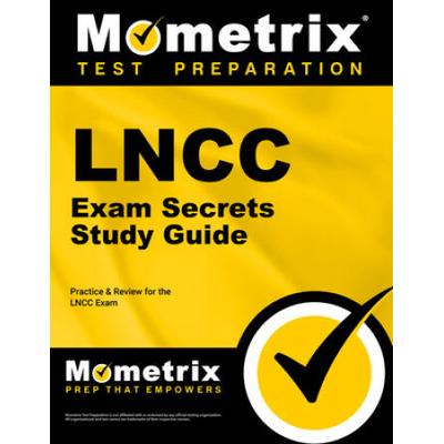 Lncc Exam Secrets Study Guide: Lncc Test Review Fo...