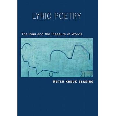 Lyric Poetry: The Pain And Pleasure Of Words