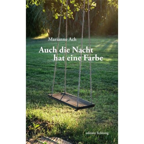 Auch die Nacht hat eine Farbe – Marianne Ach