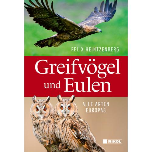 Greifvögel Und Eulen - Felix Heintzenberg, Gebunden