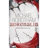 Adrenalin / Joe O'Loughlin & Vincent Ruiz Bd.1 - Michael Robotham