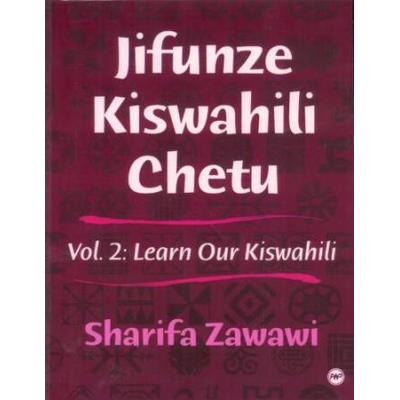 Jifunze Kiswahili Chetu Learn Our Kiswahili Vol