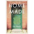 Pre-Owned Home Made : A Story of Grief Groceries Showing up--And What We Make When We Make Dinner 9780525512431