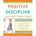 Pre-Owned Positive Discipline: The First Three Years - from Infant to Toddler - Laying the Foundation for Raising a Capable Confident Child (Positive Discipline Library) Paperback