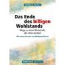 Das Ende des billigen Wohlstands - Wolfgang Kessler