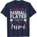 My Favorite Baseball Player Calls Me Mimi Baseball Grandma T-Shirt