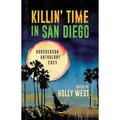 Killin Time in San Diego: Bouchercon Anthology 2023 (Paperback)