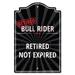SignMission 10 x 14 in. Plastic Sign - Retired Bull Rider