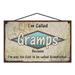 5x8 Retro-Styled I m Called Gramps Sign Because I m Way Too Cool To Be Called Grandfather - Fun Wall Art for Grandparents Vintage Style Family Home DÃ©cor Father s Day Gift for Grandpa