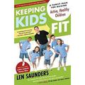 Keeping Kids Fit : A Family Plan for Raising Active Healthy Children 9781934184264 Used / Pre-owned