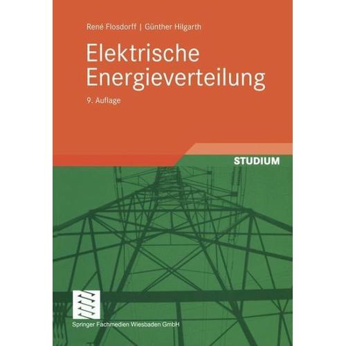 Elektrische Energieverteilung – René Flosdorff, Günther Hilgarth