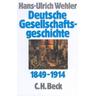Deutsche Gesellschaftsgeschichte Bd. 3: Von der 'Deutschen Doppelrevolution' bis zum Beginn des Ersten Weltkrieges 1849-1914 / Deutsche Gesellschafts
