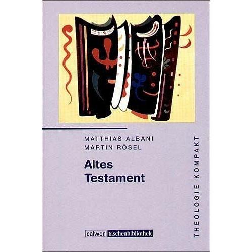 Altes Testament – Matthias Albani, Martin Rösel