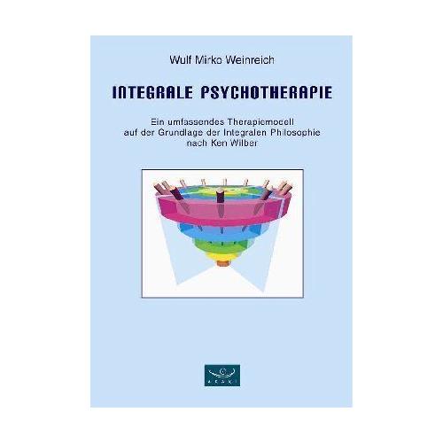 Integrale Psychotherapie – Wulf M. Weinreich