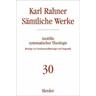 Karl Rahner Sämtliche Werke / Sämtliche Werke 30 - Karl Rahner