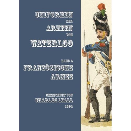 Uniformen der Armeen von Waterloo – Markus Herausgegeben:Stein, Markus Gärtner