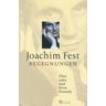 Begegnungen - Joachim C. Fest