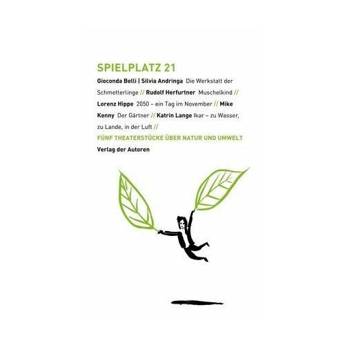 Spielplatz / Spielplatz 21 / Spielplatz 21 - Silvia Andringa, Rudolf Herfurtner, Lorenz Hippe