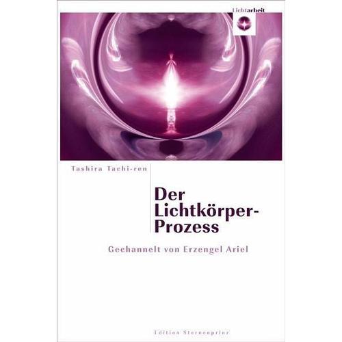 Der Lichtkörper-Prozess – Tashira Tachi-ren