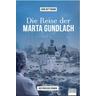 Die Reise der Marta Gundlach - Wyttmark John