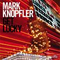 Get Lucky (CD, 2009) - Mark Knopfler