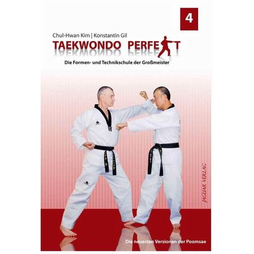 Taekwondo perfekt Bd.4 – Gil Konstantin, Kim Chul-Hwan
