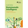 Kommunale Intelligenz - Gerald Hüther