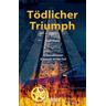 Tödlicher Triumph / Kommissar Bussard Bd.3 - Ralf Kurz