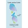 Lotte meine Lotte - Johann Wolfgang von Goethe