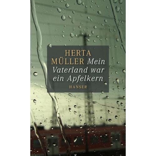 Mein Vaterland war ein Apfelkern – Herta Müller