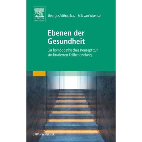 Ebenen der Gesundheit – Georgos Vithoulkas, Erik van Woensel