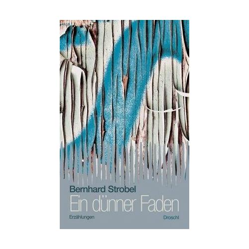 Ein dünner Faden – Bernhard Strobel