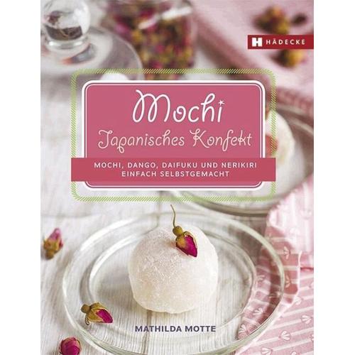 Mochi – Japanisches Konfekt – Mathilda Motte