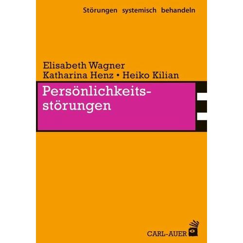 Persönlichkeitsstörungen – Elisabeth Wagner, Katharina Henz, Heiko Kilian
