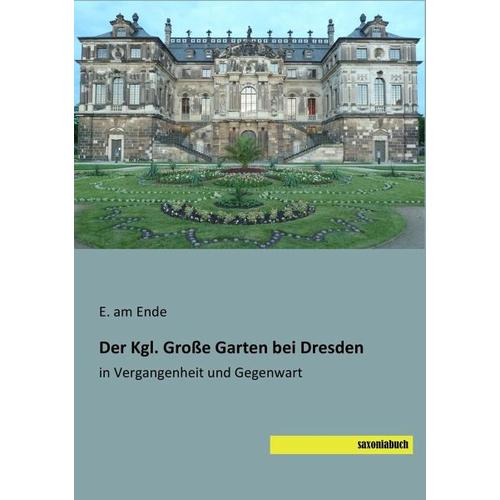 Der Kgl. Große Garten bei Dresden - E. am Ende