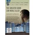 The Greater Good - Zum Wohle Aller (DVD) - Tolzin, Hans / Tolzin, Hans Verlag