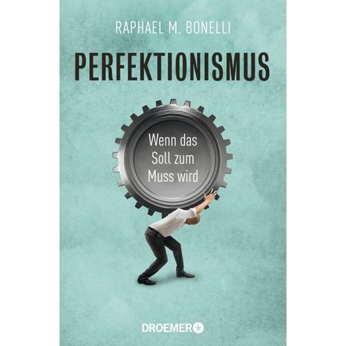 Perfektionismus – Raphael M. Bonelli