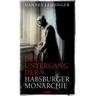 Der Untergang der Habsburgermonarchie - Hannes Leidinger