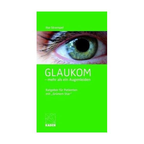 Glaukom – mehr als ein Augenleiden – Ilse Strempel