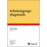 Schuleingangsdiagnostik - Wolfgang Herausgegeben:Schneider, Marcus Hasselhorn