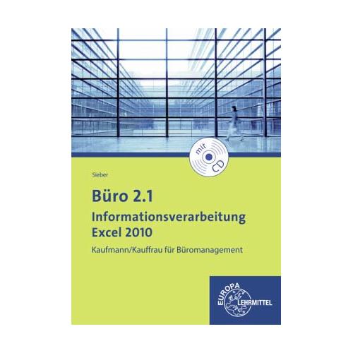 Büro 2.1 – Informationsverarbeitung Excel 2010, m. CD-ROM