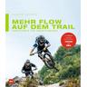 Mehr Flow auf dem Trail - Laurin Lehner